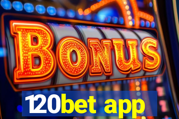 120bet app